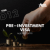 D12 – Pre-Investment Multiple Entry Visa (1–2 Years)