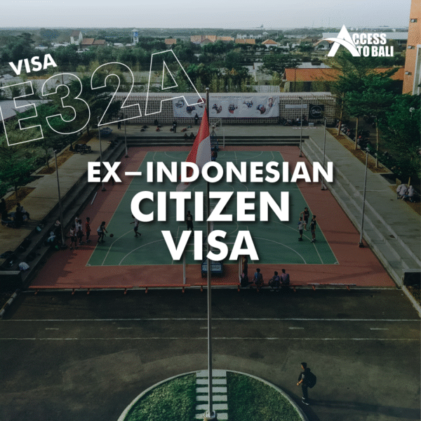 E32A- Ex- Indonesian Citizen Visa 1 E32A β Ex-Indonesian Citizen Visa